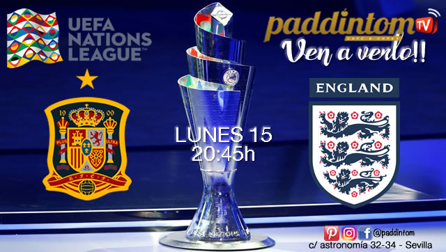 UEFA Nations League. España - Inglaterra Lunes 15 de Octubre a las 20:45