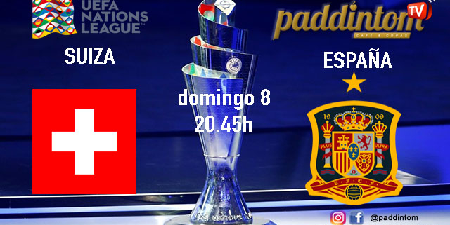 UEFA Nations League. Fase inicial. Jornada 2. Domingo 8 de agosto a las 20:45, Suiza - España. Disfruta de todos los partidos con tu grupo de amigos en nuestras pantallas de TV en Paddintom Café & Copas