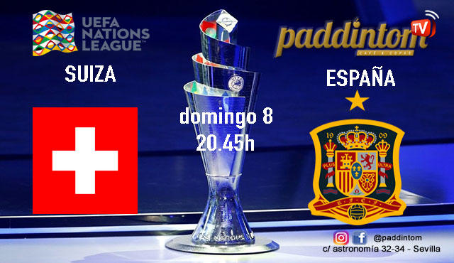 UEFA Nations League. Fase inicial. Jornada 2. Domingo 8 de agosto a las 20:45, Suiza - España. Disfruta de todos los partidos con tu grupo de amigos en nuestras pantallas de TV en Paddintom Café & Copas