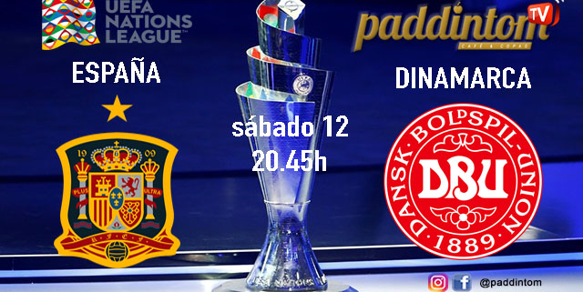 UEFA Nations League. Fase inicial. Jornada 3. Sábado 12 de octubre a las 20:45, España - Dinamarca. Disfruta de todos los partidos con tu grupo de amigos en nuestras pantallas de TV en Paddintom Café & Copas