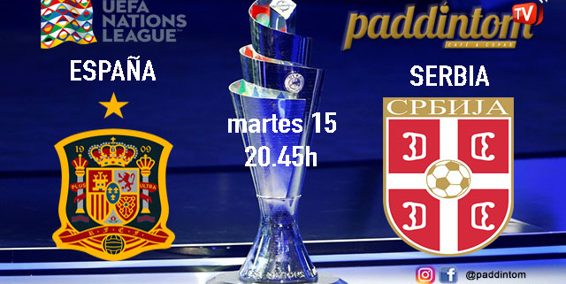 UEFA Nations League. Fase inicial. Jornada 4. Martes 15 de octubre a las 20:45, España - Serbia. Disfruta de todos los partidos con tu grupo de amigos en nuestras pantallas de TV en Paddintom Café & Copas