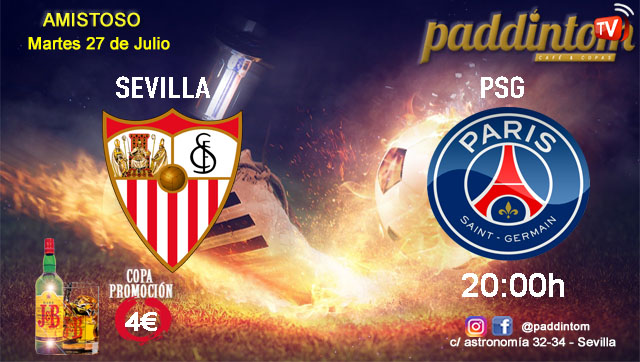 Partido amistoso. Martes 27 de Julio, Sevilla - PSG a las 20.00h. Disfruta de nuestra promoción de tu copa de J&B a 4€ con tu grupo de amigos en nuestras pantallas de TV en Paddintom Café & Copas