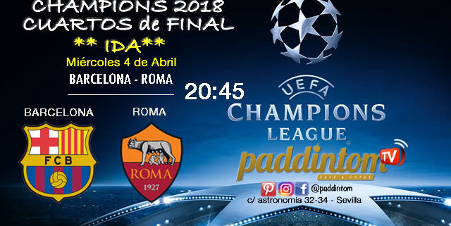Champions League 2018 Cuartos de Final partidos de ida. Miércoles 4 de Abril a las 20:45 Barcelona - Roma. Promoción de tu copa de Ron Barceló a 4€