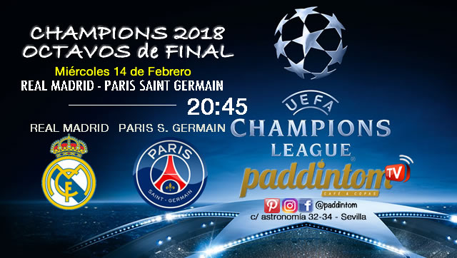 Champions League 2018, Octavos de Final donde juegan el Real Madrid, Sevilla y Barcelona. Miércoles 14 de Febrero a las 20:45. Real Madrid - Paris Saint Germain 