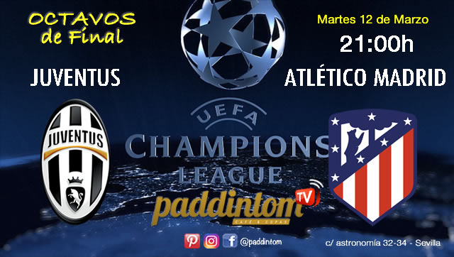 Champions League 2019 Octavos de Final partidos de vuelta Martes 12 de Marzo Juventus - Atlético de Madrid a las 21.00h Promoción copa de Ron Barceló 4€