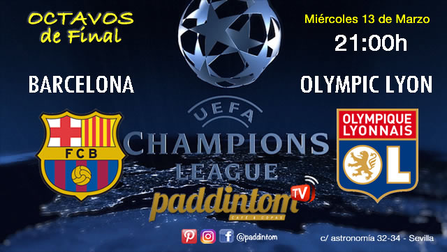 Champions League 2019 Octavos de Final partidos de vuelta Miércoles 13 de Marzo FC Barcelona - Olympic de Lyon a las 21.00h TV en Paddintom Café & Copas