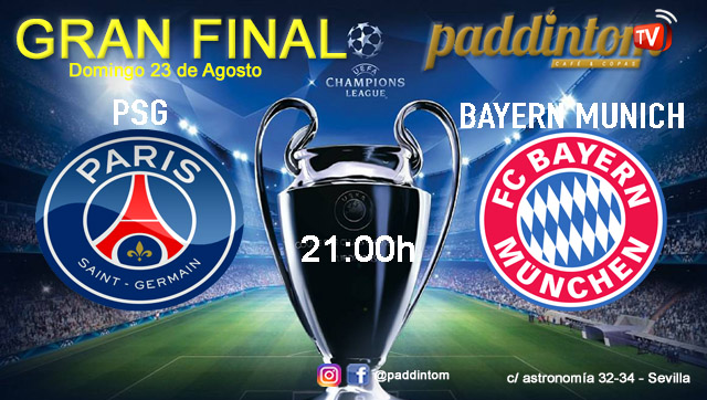 Champions League 2020 GRAN FINAL. Sábado 23 de Agosto, PSG - Bayern Munich a las 21.00h. Promoción copa Ron Barceló a 4€ en Paddintom Café & Copas