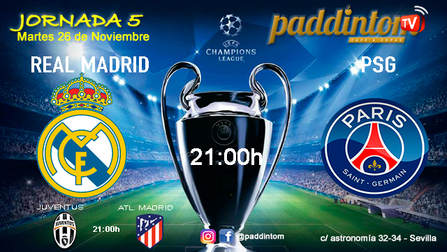 Champions League 2020 Jornada 5. Martes 26 de Noviembre, Real Madrid - PSG a las 21.00h y Juventus - Atlético de Madrid - a las 21.00h Paddintom Café & Copas