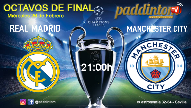 Champions League Octavos de Final. Miércoles 26 de Febrero, Real Madrid-Manchester City a las 21.00h. Promoción copa Ron Barceló a 4€ en Paddintom Café & Copas