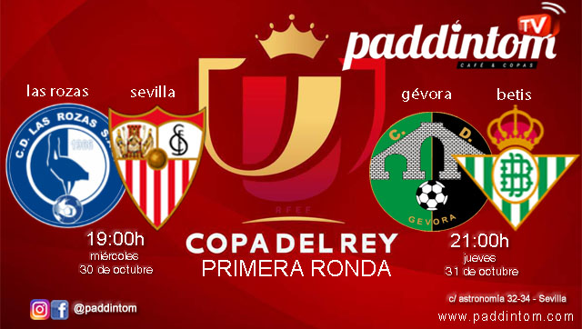 Copa del Rey 2025. Jornada 1 Primera ronda. Miércoles 30 de Octubre, Las Rozas - Sevilla a las 19.00h y Jueves 31 de Octubre, Gévora - Sevilla a las 21.00h. Disfruta de todos los partidos con tu grupo de amigos en nuestras pantallas de TV en Paddintom Café & Copas