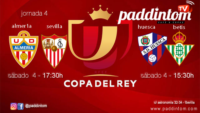 Copa del Rey 2025. Jornada 4 Primera ronda. Sábado 4 de enero, Huesca - Betis a las 15.30h y Almería - Sevilla a las 17.30h. Disfruta de todos los partidos con tu grupo de amigos en nuestras pantallas de TV en Paddintom Café & Copas