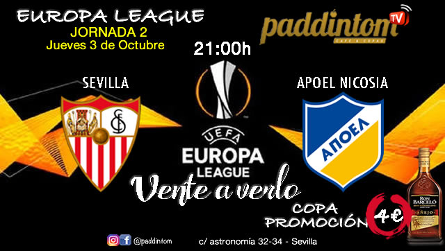 Europa League 2020 Jornada 2, Jueves 3 de Octubre, Sevilla - Apoel Nicosia a las 21.00h. Promoción copa de Ron Barceló a 4€ en Paddintom Café & Copas