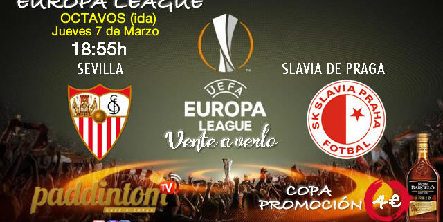 Europa League 2019 Octavos de Final partido de ida Jueves 7 de Marzo Sevilla - Slavia de Praga a las 18.55h. Promoción de tu copa de Ron Barceló a 4€