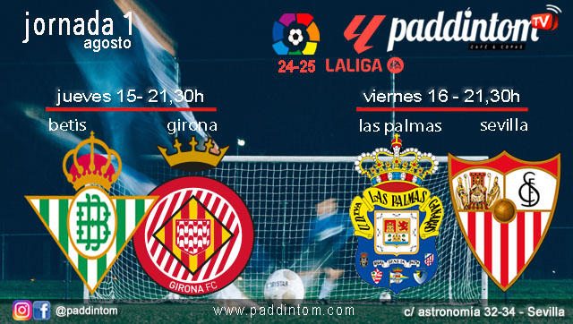 Jornada 1 Liga EA Sports 1ª División 2025. Fútbol en Paddintom por TV. Jueves 15 de Agosto, Betis - Girona a las 21.30h y Viernes 16, Las Palmas - Athletic Club a las 21.30h, Disfruta de nuestra promoción de tu copa de Ron Añejo ORO de Legendario con tu grupo de amigos en nuestras pantallas de TV en Paddintom Café & Copas