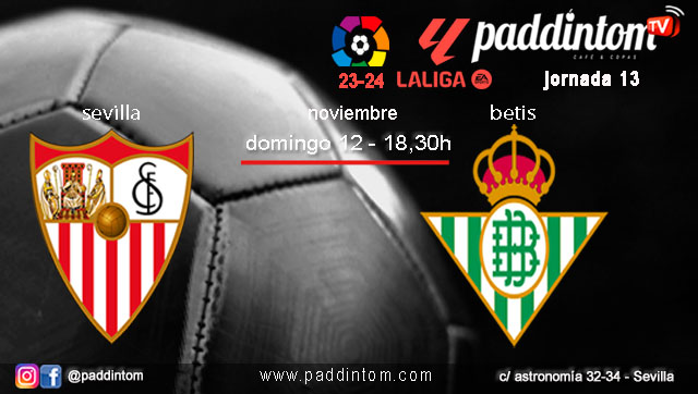 Jornada 13 Liga EA Sports 1ª División 2024. Domingo 12 de noviembre, Sevilla - Betis a las 18.30h. Disfruta de nuestra promoción de tu copa de J&B con tu grupo de amigos en nuestras pantallas de TV en Paddintom Café & Copas