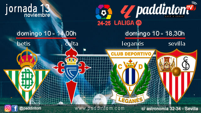 Jornada 13 Liga EA Sports 1ª División 2025. Domingo 10 de noviembre, Betis - Celta a las 14.00h y Leganés - Sevilla a las 18.30h. Disfruta de nuestra promoción de tu copa de Ron Añejo ORO de Legendario con tu grupo de amigos en nuestras pantallas de TV en Paddintom Café & Copas