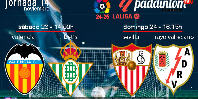 Jornada 14 Liga EA Sports 1ª División 2025. Fútbol en Paddintom por TV. Sábado 23 de noviembre, Valencia - Betis a las 14.00h y Domingo 24 de noviembre, Sevilla - Rayo Vallecano a las 16.15h. Disfruta de nuestra promoción de tu copa de Ron Añejo ORO de Legendario con tu grupo de amigos en nuestras pantallas de TV en Paddintom Café & Copas