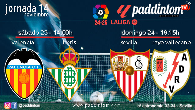 Jornada 14 Liga EA Sports 1ª División 2025. Fútbol en Paddintom por TV. Sábado 23 de noviembre, Valencia - Betis a las 14.00h y Domingo 24 de noviembre, Sevilla - Rayo Vallecano a las 16.15h. Disfruta de nuestra promoción de tu copa de Ron Añejo ORO de Legendario con tu grupo de amigos en nuestras pantallas de TV en Paddintom Café & Copas