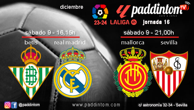 Jornada 16 Liga EA Sports 1ª División 2024. Fútbol en Paddintom por TV. Sábado 9 de diciembre, Betis - Real Madrid a las 16.15h y Mallorca - Sevilla a las 21.00h. Disfruta de nuestra promoción de tu copa de J&B con tu grupo de amigos en nuestras pantallas de TV en Paddintom Café & Copas