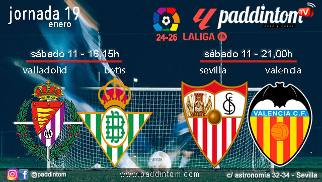 Jornada 19 Liga EA Sports 1ª División 2025. Fútbol en Paddintom por TV. Sábado 11 de enero, Valladolid - Betis a las 16,15h y Sevilla - Valencia a las 21,00h por TV. Disfruta de nuestra promoción de tu copa de Ron Añejo ORO de Legendario con tu grupo de amigos en nuestras pantallas de TV en Paddintom Café & Copas