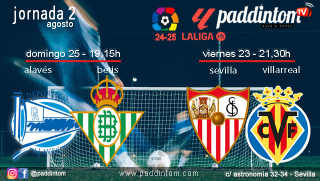 Jornada 2 Liga EA Sports 1ª División 2025. Fútbol en Paddintom por TV. Viernes 23 de Agosto, Sevilla - Villarreal a las 21.30h y Domingo 25 de Agosto, Alavés - Betis a las 19.30h. Disfruta de nuestra promoción de tu copa de Ron Añejo ORO de Legendario con tu grupo de amigos en nuestras pantallas de TV en Paddintom Café & Copas