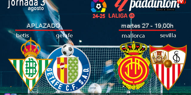 ornada 3 Liga EA Sports 1ª División 2025. Fútbol en Paddintom por TV. Martes 27 de Agosto, Mallorca - Sevilla a las 19.00h y Betis - GETAFE APLAZADO. Disfruta de nuestra promoción de tu copa de Ron Añejo ORO de Legendario con tu grupo de amigos en nuestras pantallas de TV en Paddintom Café & Copas