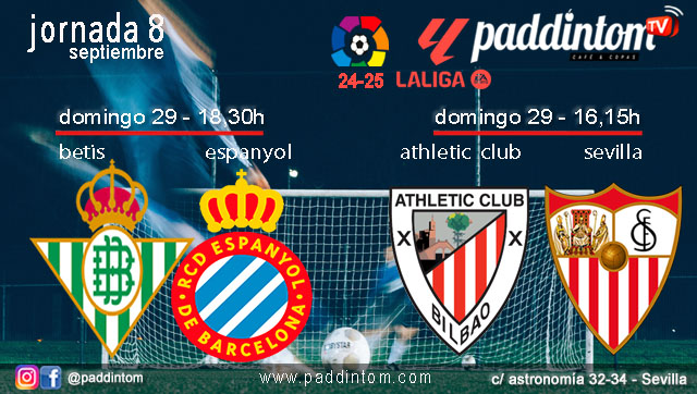 Jornada 8 Liga EA Sports 1ª División 2025. Fútbol en Paddintom por TV. Domingo 29 de Septiembre, Betis - Espanyol a las 18.30h y Athletic Club Bilbao - Sevilla a las 16.15h. Disfruta de nuestra promoción de tu copa de Ron Añejo ORO de Legendario con tu grupo de amigos en nuestras pantallas de TV en Paddintom Café & Copas