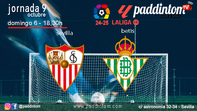 Jornada 9 Liga EA Sports 1ª División 2025. Fútbol en Paddintom por TV. Domingo 6 de Octubre. Sevilla - Betis a las 18.30h. Disfruta de nuestra promoción de tu copa de Ron Añejo ORO de Legendario con tu grupo de amigos en nuestras pantallas de TV en Paddintom Café & Copas