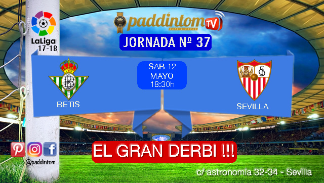 Jornada 37 Liga Santander 1ª División donde podremos disfrutar del partido más esperado de la temporada. BETIS - SEVILLA Sábado 12 de Mayo a las 16,30h