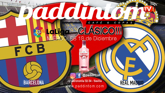 Partido aplazado Liga Santander. SÚPER CLÁSICO!!! Miércoles 18 de Diciembre, Barcelona - Real Madrid a las 21,00h en TV en Paddintom Café & Copas