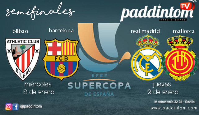 Supercopa de España 2025. Semifinales. Miércoles 8 de Enero, Athletic club Bilbao - Barcelona a las 20.00h y Jueves 9 de Enero, Real Madrid - Mallorca a las 20.00h. Disfruta de todos los partidos con tu grupo de amigos en nuestras pantallas de TV en Paddintom Café & Copas